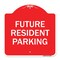 Signmission Reserved Parking Sign Future Resident Parking, Red & White Aluminum Sign, 18" x 18", RW-1818-23049 A-DES-RW-1818-23049 - alternate 1